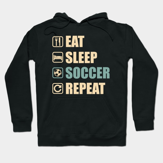 Eat Sleep Soccer Repeat - Funny Soccer Lovers Gift Hoodie by DnB